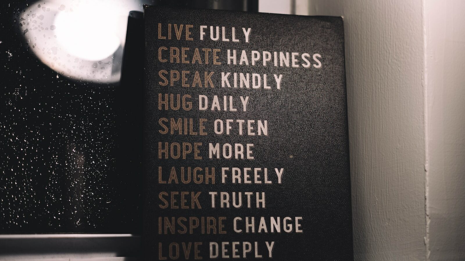 live fully create happiness speak kindly decor